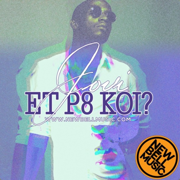 Jovi – Et P8 Koi ? [ Produced By Le Monstre ]
